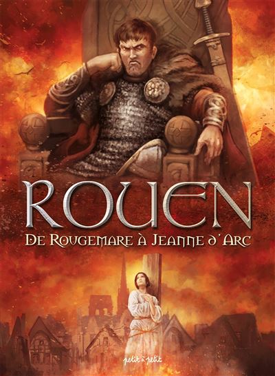 De Guillaume le Conquérant à Jeanne d'Arc