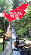 Balades Le Long Des Bisses Du Valais ed été 2021