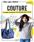 Couture. 10 modèles d'accessoires et de vêtements pour se lancer