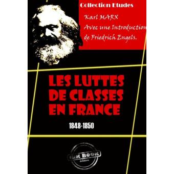 Littérature Marxiste édition Intégrale Les Luttes De Classes En France 1848 1850 - 