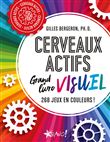 Cerveaux actifs - Le grand livre visuel