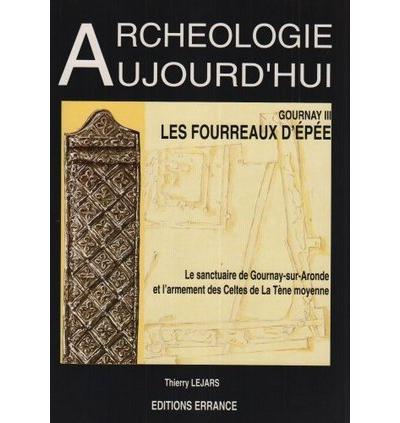 Gournay iii - les fourreaux d'epee -  Lejars - (donnée non spécifiée)