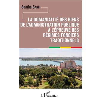 La domanialité des biens de l'administration publique à l'épreuve des régimes fonciers traditionnels