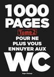 1000 pages pour ne plus vous ennuyer aux WC
