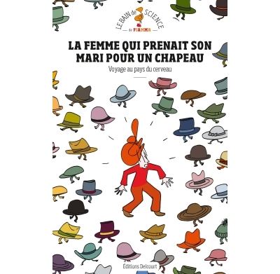 La Femme qui prenait son mari pour un chapeau