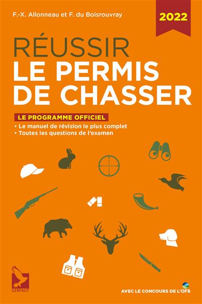 Réussir le permis de chasser 2022 - François-Xavier Alloneau - broché