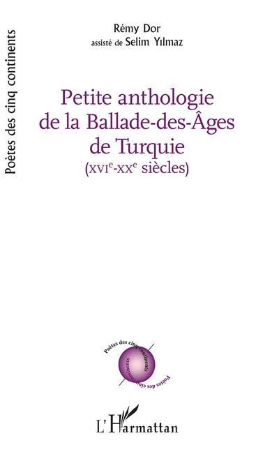 Petite anthologie de la balade des ages de turquie 16e-20e