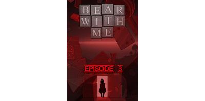 Bear With Me - Episode 3