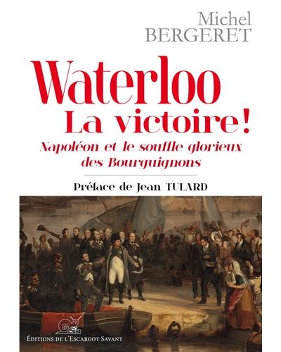 Waterloo, la victoire !
