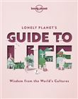 Lonely Planet's Guide to Life 1ed -anglais-