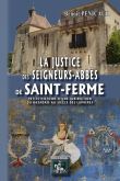 La justice des Seigneurs-Abbés de Saint-Ferme