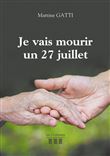 Je vais mourir un 27 juillet