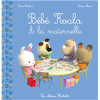 Bebe Koala Tout L Univers Livre 0 A 3 Ans Livre Fnac