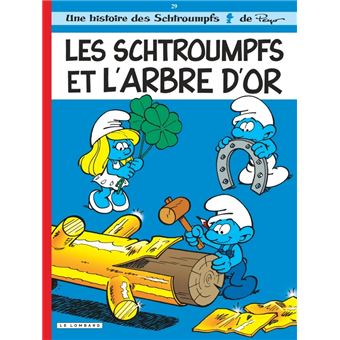Les Schtroumpfs Tome 29 Les Schtroumpfs Lombard Les Schtroumpfs Et L Arbre D Or Alain Jost Thierry Culliford Garray Cartonne Achat Livre Ou Ebook Fnac