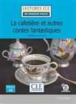 La cafetiere et autres contes fantastiques niveau2-a2 + audio