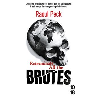 Exterminate all the brutes