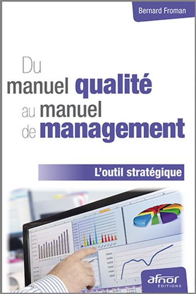 Du manuel qualité au manuel de management, outil stratégique
