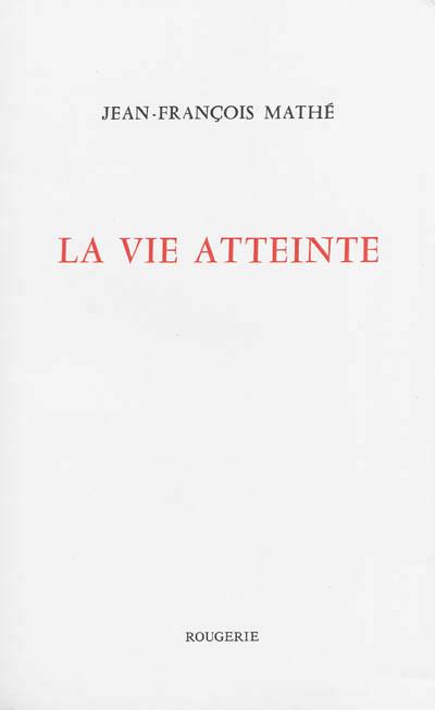 La vie atteinte