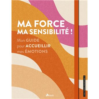 Ma force, ma sensibilité !