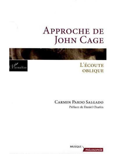 Approche de John Cage, l'écoute oblique