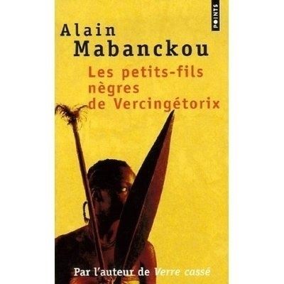 Les Petits-Fils nègres de Vercingétorix - Alain Mabanckou - Poche