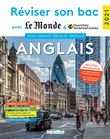Réviser son bac avec Le Monde tronc commun et spécialité Anglais