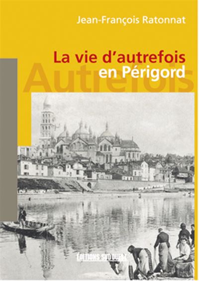 Le perigord autrefois
