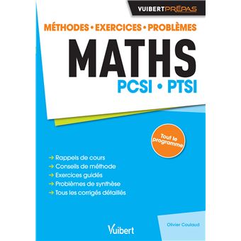 Maths Pcsi Ptsi Methodes Exercices Problemes Broche Olivier Coulaud Achat Livre Fnac