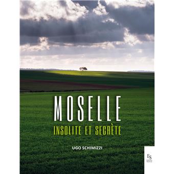 La Moselle insolite et secrète