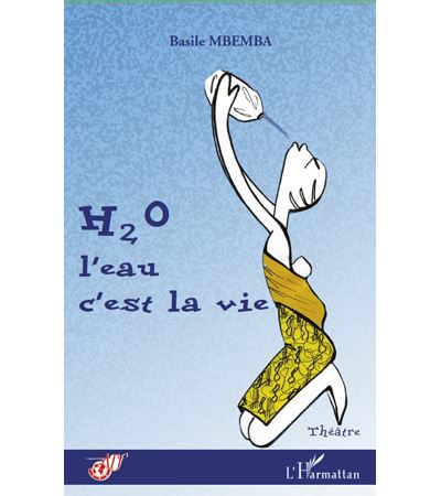 H2O : l'eau c'est la vie