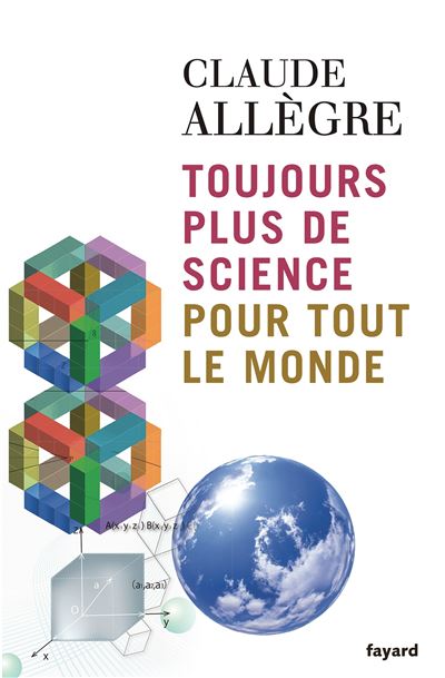 Toujours plus de science pour tout le monde - Claude Allègre - broché