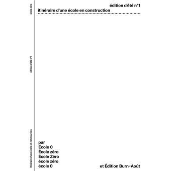 École Zéro, Itinéraire d'une école en construction