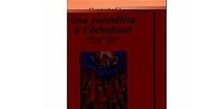Une carmelite a l'echafaud