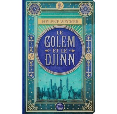Le golem et le djinn - Helene Wecker - broché