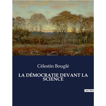 La démocratie devant la science