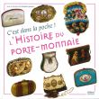 C'est dans la poche ! L'Histoire du porte-monnaie