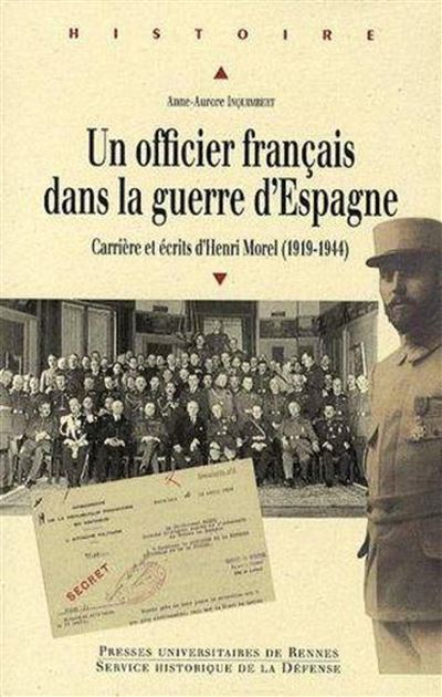Un officier français dans la guerre d'Espagne carrière et écrits d'Henri Morel, 1919-1944