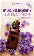 Hydrosolthérapie et aromathérapie naturellement