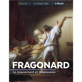 Fragonard. Le mouvement et l'expression