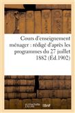 Cours d'enseignement ménager : rédigé d'après les programmes du 27 juillet 1882