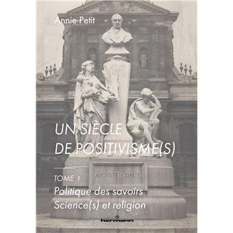 Un siècle de positivisme(s), 1
