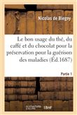 Le bon usage du thé, du caffé et du chocolat pour la préservation pour la guérison des maladies P1