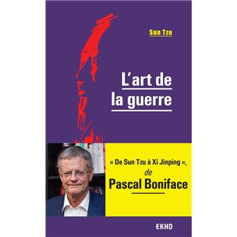 L'Art de la guerre - De Sun Tzu à Xi Jinping