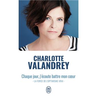 Chaque jour, j'écoute battre mon coeur