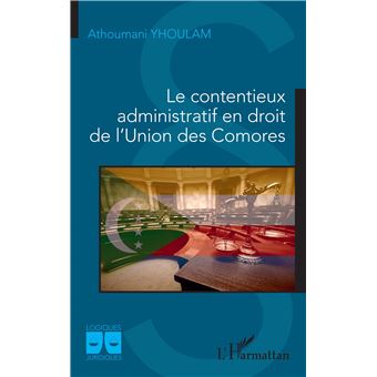 Le contentieux administratif en droit de l'Union des Comores