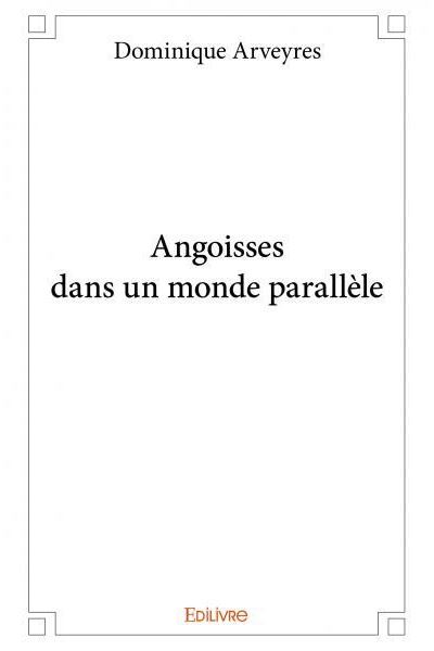 Angoisses dans un monde parallèle