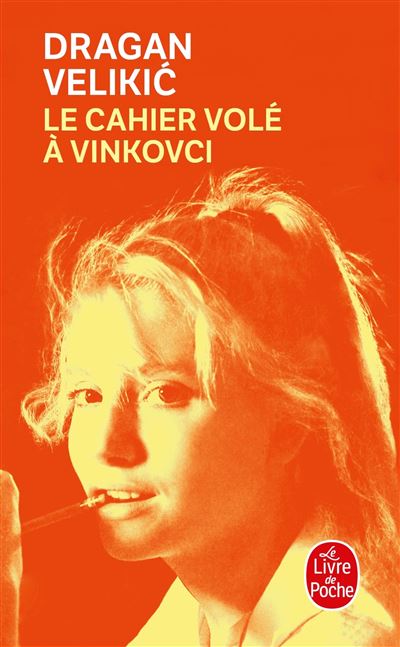 Le cahier volé à Vinkovci - Dragan Velikic - Poche