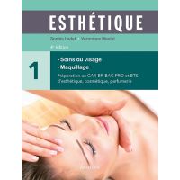 Esthétique tome 1 : soins du visage - maquillage