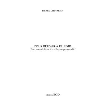 Pour réussir à réussir... malgré tout