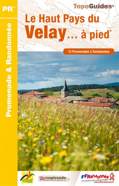 Haut pays velay a pied ned 2015 - pr - 43 - p436 -  Collectif - broché